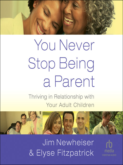 Title details for You Never Stop Being a Parent by Elyse Fitzpatrick - Available